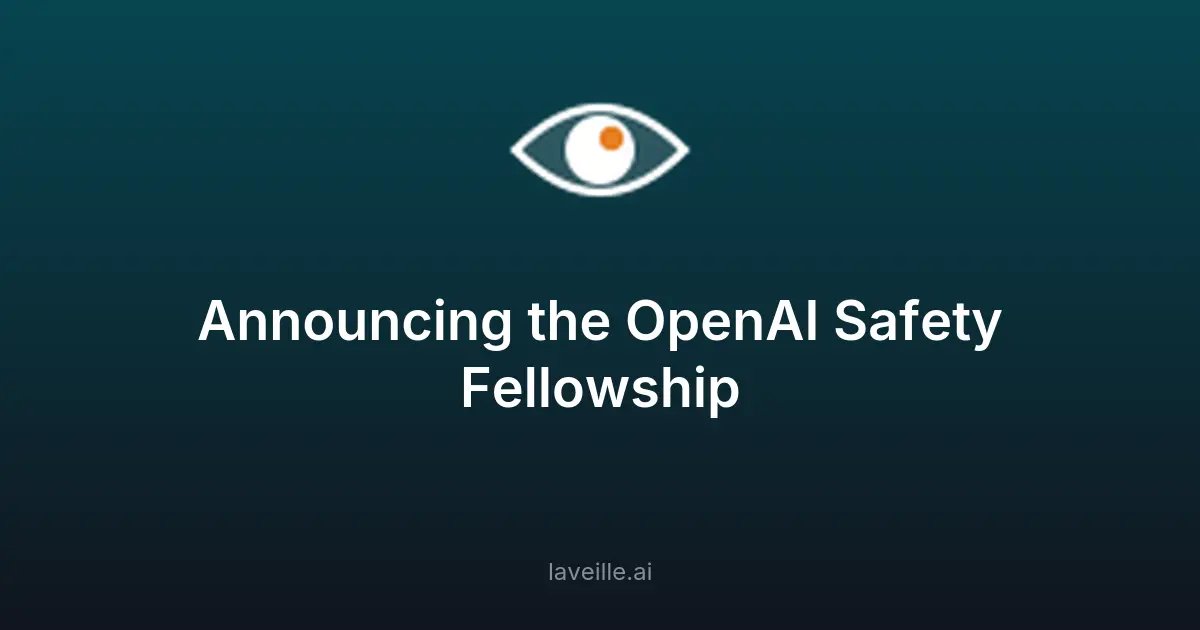 OpenAI lance le Safety Fellowship pour la sécurité en IA